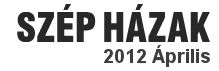 Megjelent: Szép Házak, 2012 április